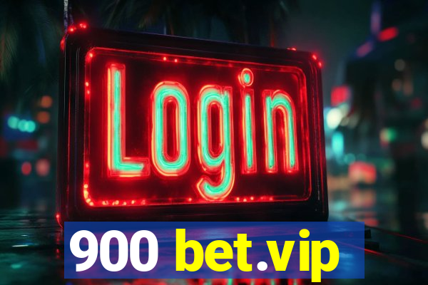 900 bet.vip